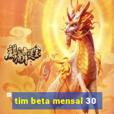 tim beta mensal 30